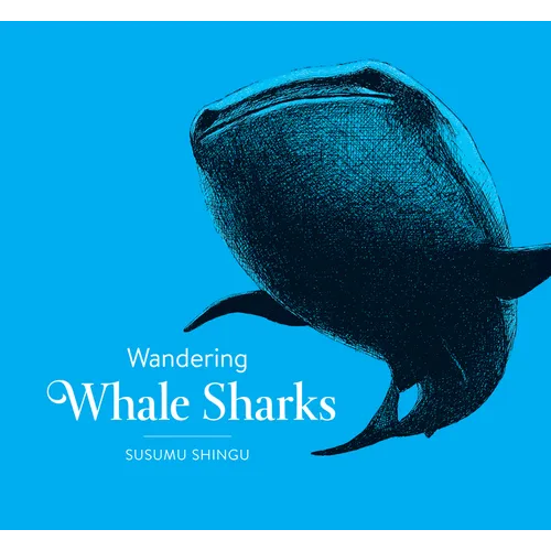 Wandering Whale Sharks - Hardcover