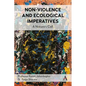 Non-Violence and Ecological Imperatives: A Nature's Call - Hardcover