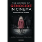The History of Genocide in Cinema: Atrocities on Screen - Paperback