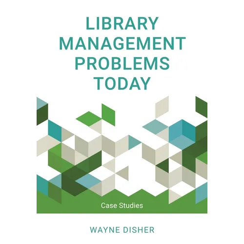 Library Management Problems Today: Case Studies - Paperback