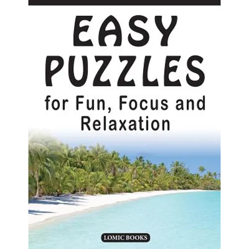 Easy Puzzles for Fun, Focus and Relaxation: Includes Spot the Odd One Out, Find the Differences, Word Searches and Mazes - Paperback