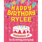 Happy Birthday Rylee - The Big Birthday Activity Book: (Personalized Children's Activity Book) - Paperback