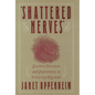Shattered Nerves: Doctors, Patients, and Depression in Victorian England - Hardcover