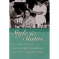 Style & Status: Selling Beauty to African American Women, 1920-1975 - Hardcover