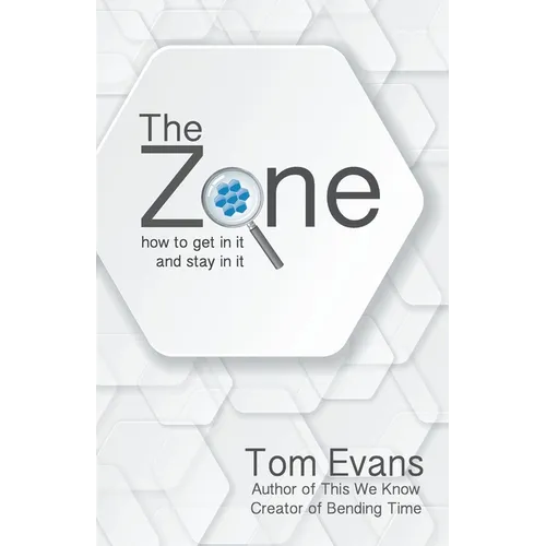 The Zone: How to Get in It and Stay in It - Paperback