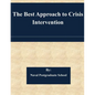 The Best Approach to Crisis Intervention - Paperback