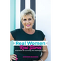 Real Women, Real Stories: Inspiration for surviving the challenges of life - Paperback