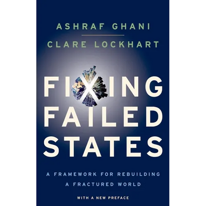 Fixing Failed States: A Framework for Rebuilding a Fractured World - Paperback