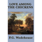 Love Among the Chickens - Hardcover