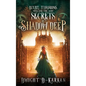 Bixby Timmons and the Secrets of Shadow Deep - Hardcover