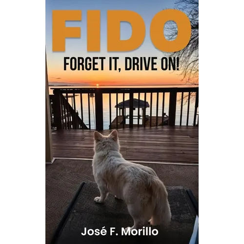 Fido: Forget It, Drive On! - Hardcover