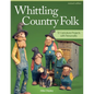 Whittling Country Folk: 12 Caricature Projects with Personality - Paperback
