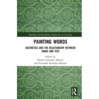 Painting Words: Aesthetics and the Relationship between Image and Text - Paperback