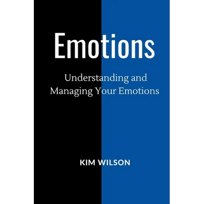 Emotions: Understanding and Managing your Emotions - Paperback
