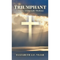 Triumphant: A Journey Toward Godly Obedience - Hardcover