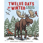 Twelve Days of Winter: A Wildlife Celebration - Hardcover