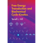 Free Energy Transduction and Biochemical Cycle Kinetics - Paperback