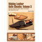 Making Leather Knife Sheaths, Volume 3: Welted Sheaths with Snap Fastener and Mexican Loop - Spiral