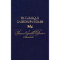 Picturesque California Homes - Hardcover