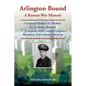 Arlington Bound: A Korean War Memoir: Corporal Robert H. Hickox, U. S. Army, Retired, "C" Company, 65th Combat Engineer Battalion, 25th Infantry Divis - Paperback