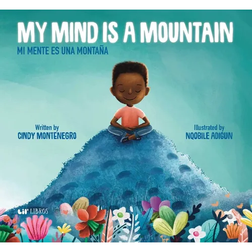 My Mind Is a Mountain / Mi Mente Es Una Montaña - Hardcover