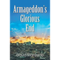 Armageddon's Glorious End - Paperback