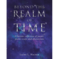 Beyond the Realm of Time: A Curious Collection of Poems, Poetic Essays and Abstractions - Paperback