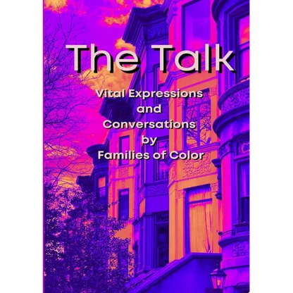 The Talk: Vital Expressions and Conversations by Families of Color - Paperback