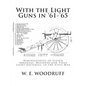 With the Light Guns in '61-'65: Reminiscences of Eleven Arkansas, Missouri and Texas Light Batteries, in the Civil War - Paperback