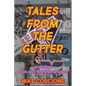 Tales from the Gutter: And Other Rock and Roll Shenanigans - Paperback
