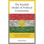 The Kurdish Model of Political Community: A Vision of National Liberation Defiant of the Nation-State - Hardcover