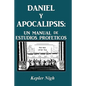 Daniel y Apocalipsis: Un Manual de Estudios Prof Ticos - Paperback