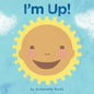 I'm Up! - Board Book