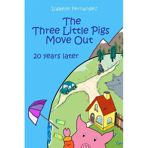 The Three Little Pigs Move Out: 20 years later - Paperback