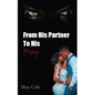 From His Partner to His Prey - Paperback