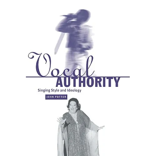 Vocal Authority: Singing Style and Ideology - Paperback