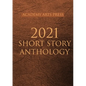 Academy Arts Press 2021 Short Story Anthology - Paperback