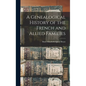 A Genealogical History of the French and Allied Families - Hardcover