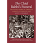 The Chief Rabbi's Funeral: The Untold Story of America's Largest Antisemitic Riot - Hardcover