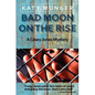 Bad Moon On The Rise - Paperback