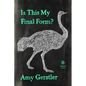 Is This My Final Form? - Paperback