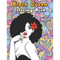 Black Queen Coloring Book: An Adult Coloring Book For The Badass Black Women - Paperback