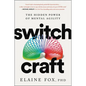 Switch Craft: The Hidden Power of Mental Agility - Hardcover