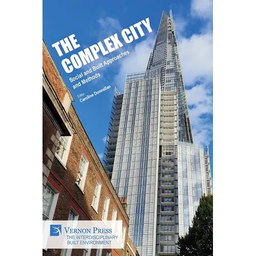 The Complex City: Social and Built Approaches and Methods - Paperback