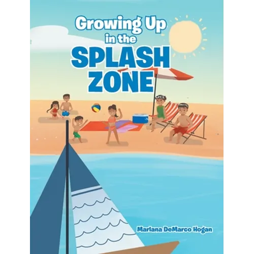 Growing Up in the Splash Zone - Hardcover