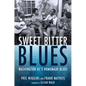 Sweet Bitter Blues: Washington, DC's Homemade Blues - Hardcover