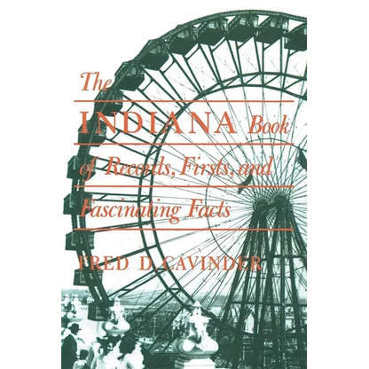 Indiana Book of Records, Firsts, and Fascinating Facts - Paperback
