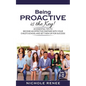 Being Proactive is the Key!: 20 Essential Tips to Become An Effective Partner With Your Child's School and Set Them Up For Success - Paperback