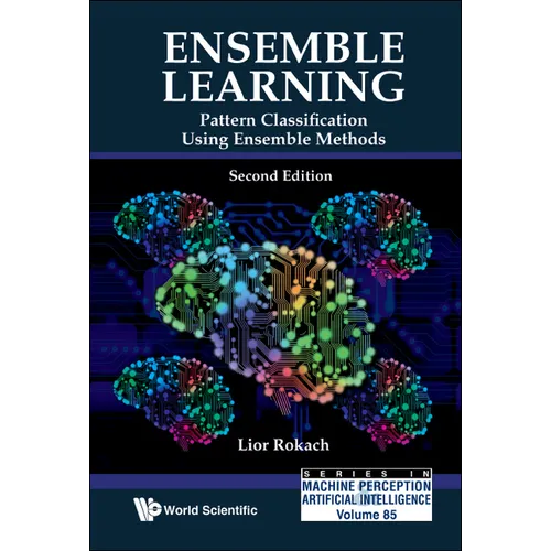 Ensemble Learning: Pattern Classification Using Ensemble Methods (Second Edition) - Hardcover