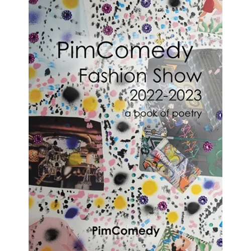 Pimcomedy Fashion Show 2022-2023: A Book of Poetry - Paperback